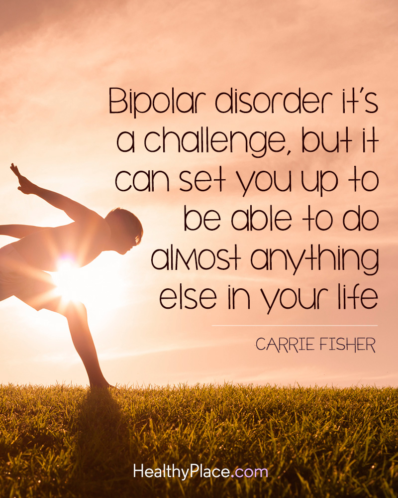 Quotes on Bipolar - Quotes - Insight | HealthyPlace